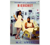 Diary of a Baddie: Ricochet (Diary of a Baddie: Unbent. Unbroken. Unapologetic. Unbothered.)