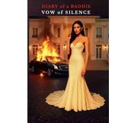 Diary of a Baddie: Vow of Silence: 3 (Diary of a Baddie: Unbent. Unbroken. Unapologetic. Unbothered)