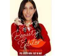 Diary Of A Beauty Editor (ebook)