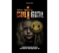Diary of a Cult Girl (Breaking Control: The Creation of a WILD Woman)