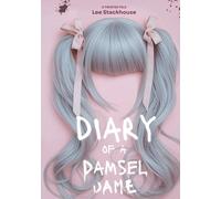 Diary of a Damsel Dame (The Delilah Vale Saga)