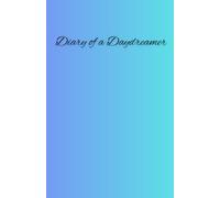 Diary of a Daydreamer: Premium Quality Pages | Undated Ruled 140 Pages Journal | Minimalist, Simple, Yours | Invest few minutes each day to be more Happy, Positive, Productive & Mindful