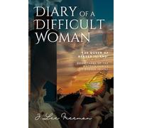 Diary of a Difficult Woman: The Queen of Beaver Island: Book Three of the Watson Family of Beaver Island