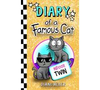 Diary of a Famous Cat: Indoor Twin (Diary of a Famous Cat (Dyslexia & ADHD Friendly, Funny, Illustrated Chapter Books for Kids Ages 6-10))