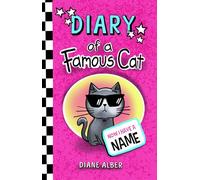 Diary of a Famous Cat: Now I Have A Name: 1 (Diary of a Famous Cat (Dyslexia & ADHD Friendly, Funny, Illustrated Chapter Books for Kids Ages 6-10))