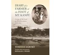 Diary of a Farmer at the Foot of Mt. Kanpū: Living Off the Land in Northern Japan, 1935-1936