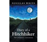 Diary of a Hitchhiker: The Journey continues