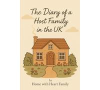 Diary of a Host Family: A Journey of Welcoming, Learning, and Love Beyond Borders