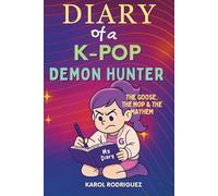 Diary of a K-Pop Demon Hunter: The Goose, the Mop, and the Mayhem