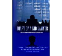 DIARY OF A KID LAWYER: Vignettes from the Dupont Plaza Fire Litigation