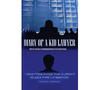 DIARY OF A KID LAWYER Vignettes from the Dupont Plaza Fire Litigation