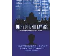 DIARY OF A KID LAWYER: Vignettes from the Dupont Plaza Fire Litigation