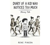 DIARY OF A KID WHO NOTICES TOO MUCH: Money Talk