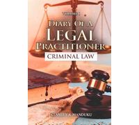 Diary of a Legal Practitioner Criminal Law Volume One