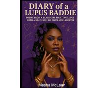 Diary of a Lupus Baddie: Poems from a Black Girl Fighting Lupus with a Beat Face, Big Faith and Big Laughs