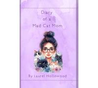 Diary of a Mad Cat Mom: Cute Cat Journal for Women, Lined Journal, Prompts, Coloring Pages