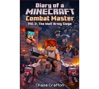 Diary of a Minecraft Combat Master: VOL 2: The Wolf Army Siege . An Unofficial Gaming Adventure Book for Kids 8-12 (Survival, Traps, and Teamwork)