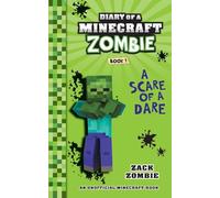 Diary of a Minecraft Zombie Book 1: A Scare of a Dare