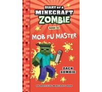 Diary of a Minecraft Zombie Book 30: Mob Fu Master