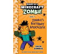 Diary of a Minecraft Zombie Book 9: Zombie's Birthday Apocalypse (9)