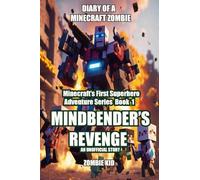 Diary of a Minecraft Zombie: Mindbender's Revenge (1) (Minecraft's First Superhero Adventure)