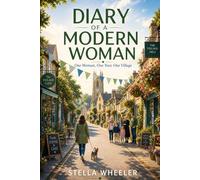 Diary of a Modern Woman: One woman. One village. One year.