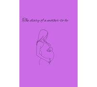 Diary of a mother-to-be: Journey of pregnancy