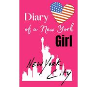 Diary of a New York Girl NYC: New York Notebook / 120 lined journal pages
