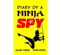 Diary of a Ninja Spy: Volume 1