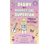 Diary of a Number One Superfan: A funny, fictional book all about Taylor Swift - packed with facts!: 1