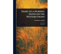 Diary of a Nursing Sister on the Western Front