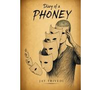 Diary of a Phoney: Entries of an ego looking for an exit