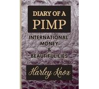Diary of a Pimp International Money & Beautiful Lies
