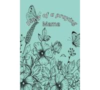 Diary of a praying Mama: Blank Prayer Journal for Moms