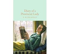 Diary Of A Provincial Lady: E. M. Delafield (Macmillan Collector’s Library)