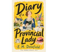 Diary of a Provincial Lady - Illustrated by Arthur Watts - Cover illustrated by Robert Jordan G.: (Hermes Publica Classics)