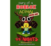 Diary of a ROBLOX Admin: 99 Nights Survival Guide: An Action-Packed, Friendly and Adventurous Survival Guide for Kids Ages 6-12 - The Perfect Gift for Family and Friends Who Love Roblox