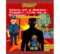 Diary of a Roblox Player: Life as a Prisoner