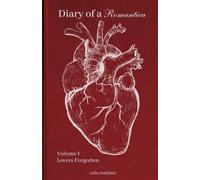 diary of a romantica, vol. I: lovers forgotten: 1
