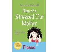 Diary of a Stressed Out Mother: Fiasco is the uproarious and very funny 5th book in this fantastic series