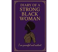 Diary of A Strong Black Woman: I Am Powerful and Resilient