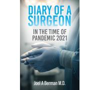 Diary of a Surgeon: In the Time of Pandemic 2021