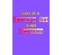 Diary of a Teenage Girl in Her Twenties: A Lined Journal for Women in Their 20s