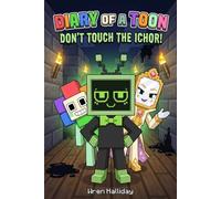 Diary of a Toon | Book 1: Don't Touch the Ichor! - A Funny, Spooky Mascot Adventure for Kids 9-12