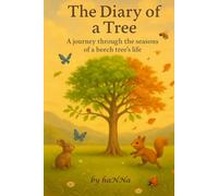 Diary of a Tree: A journey through the seasons of a beech tree's life (Green Heart Series)