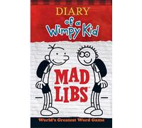Diary of a Wimpy Kid Mad Libs: World's Greatest Word Game