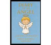 Diary of an Angel: A Journey to Infinity