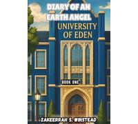 Diary of an Earth Angel (Book 1): University of Eden