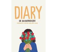 Diary Of An Introvert: Thoughts I Never Said Out Loud