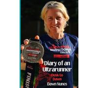 Diary of an Ultrarunner Dusk to Dawn